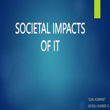 SOCIETAL IMPACTS OF IT gfgjgfutftujfujigf