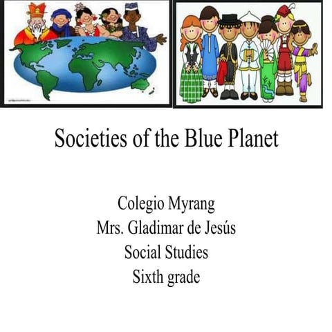 Societies of the blue planet