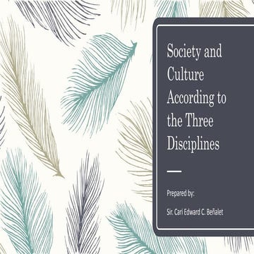 Society and culture according to the three disciplines