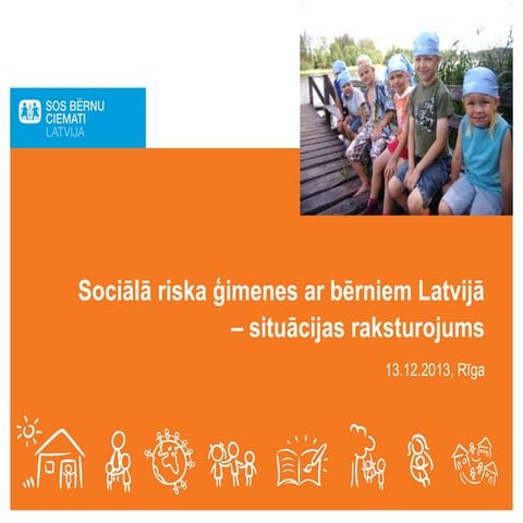 Daiga Eiduka Sociālā riska ģimenes ar bērniem Latvijā – situācijas ...