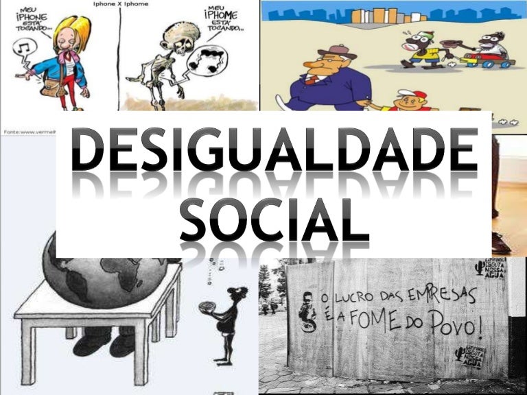 Qual Das Afirmativas Abaixo Cita Aspectos Que Geram Desigualdades Sociais