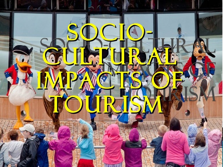 Socio cultural impact of tourism by manika agarwal