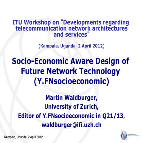 Socio-Economic Aware Design of Future Network Technology (Y.FNsocioeconomic)