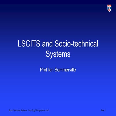 Socio technical systems (LSCITS EngD)