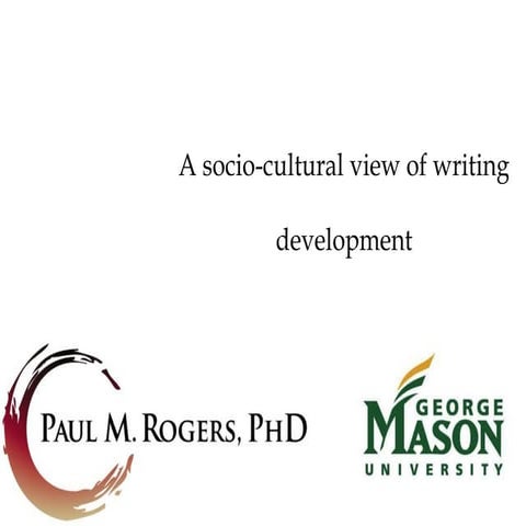 Socioculturaltheoryofwritingdevelopment 