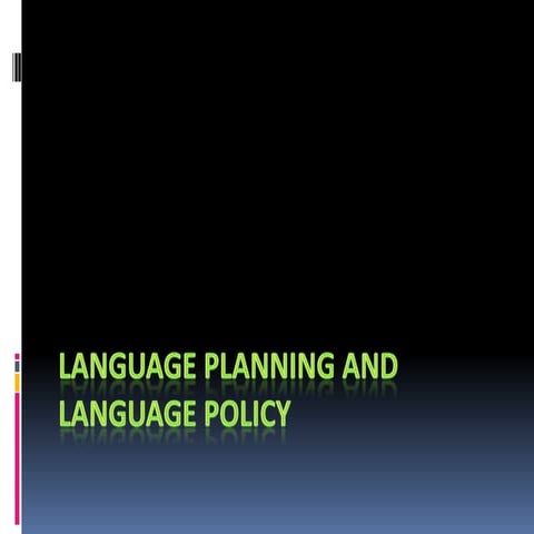 Language Planning and Language Policy
