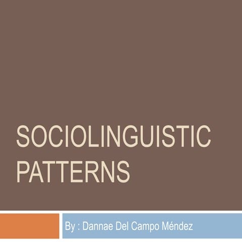 Sociolinguistic patterns12