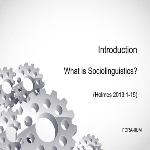 Sociolinguistics - Holmes Chapter one.ppt