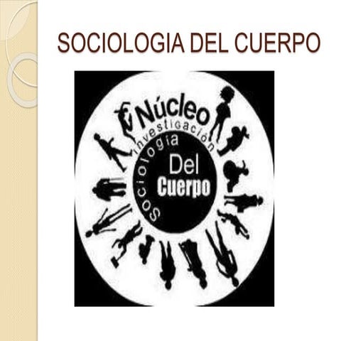 Sociologia del cuerpo | PPT