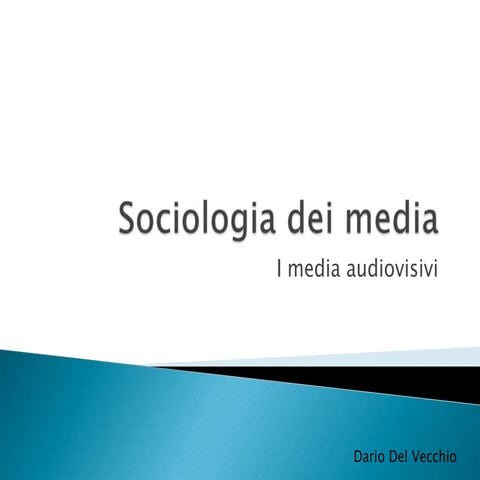 Sociologia dei media   presentazione