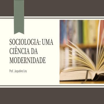 Sociologia uma ciência da modernidade
