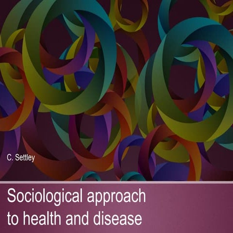 Sociological approach to health and disease