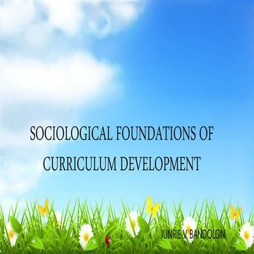 sociologicalfoundationsofcurriculumdevelopment22222-180522045753.pdf