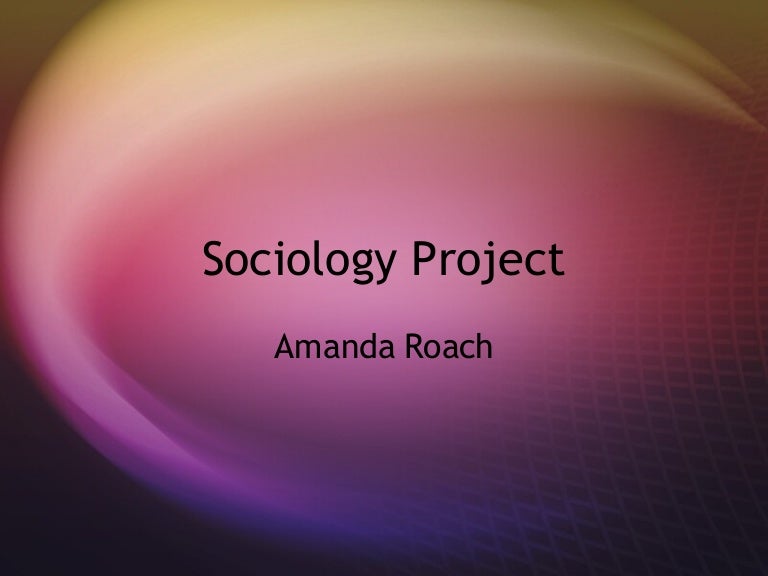 Sociology project
