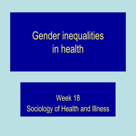 Sociology of health and illness wk 18 gender shi (1)