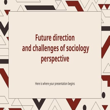 future directions and challenges sociology presentation