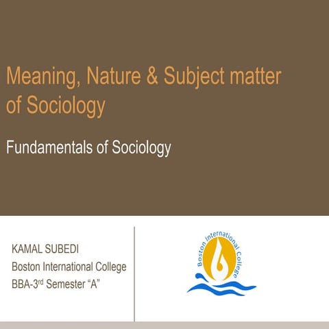 Meaning, Nature & Subject matter of Sociology