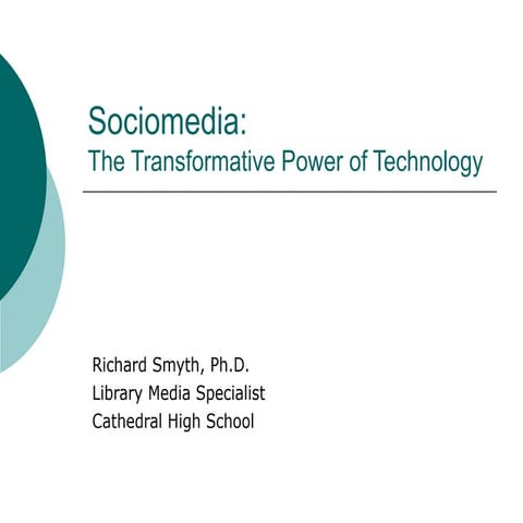 Sociomedia:  The Transformative Power of Technology