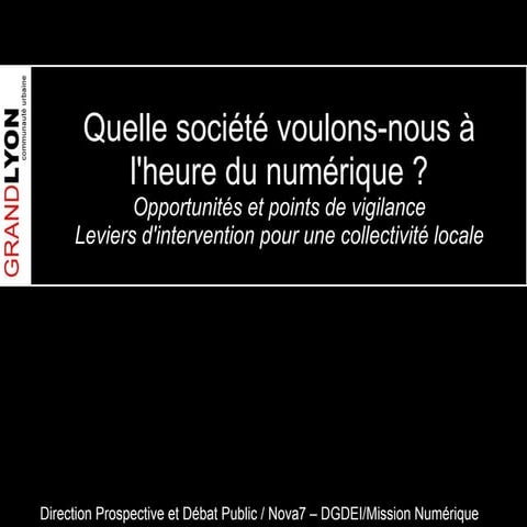 Quelle société voulons-nous à l'ère numérique ? Leviers d'action pour une col...