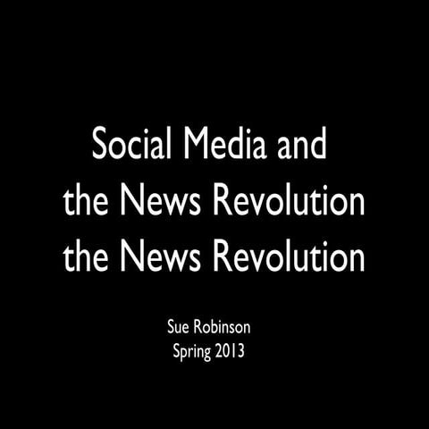 Social media & the News Revolution