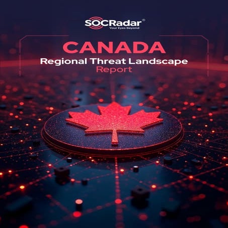 SOCRadar 2024 Canada Threat Landscape Report