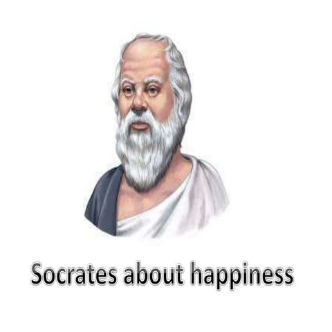 Socrates about happiness