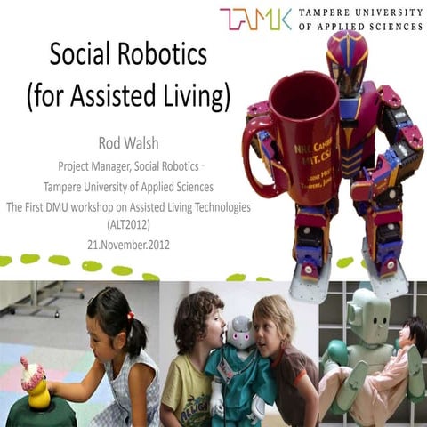 Social Robotics for Assisted Living