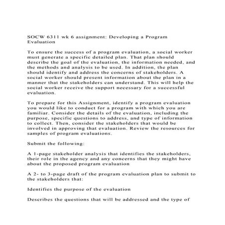 SOCW 6311 wk 6 assignment Developing a Program EvaluationTo.docx