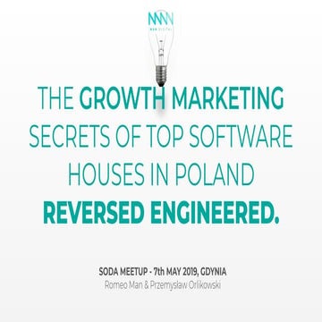 The Growth Marketing Secrets of Top Software Houses in Poland - SODA Meetup - 7th May, Gdynia