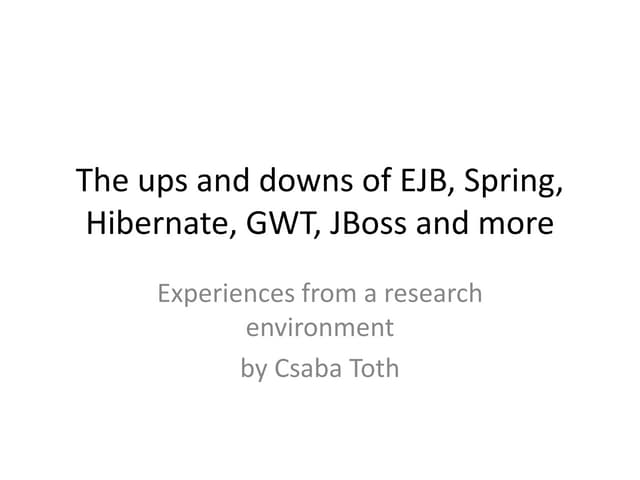Ups and downs of enterprise Java app in a research setting