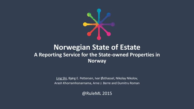 Industry@RuleML2015: Norwegian State of Estate A Reporting Service for the St...