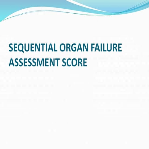 Sequential Organ Failure Assessment (SOFA) Score