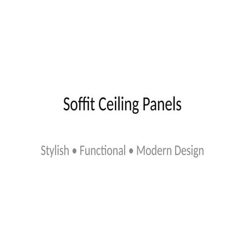 Soffit_Ceiling_Panels__Presentation.pptx