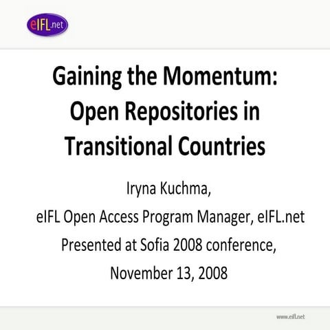 Gaining the Momentum: Open Repositories in Transitional Countries