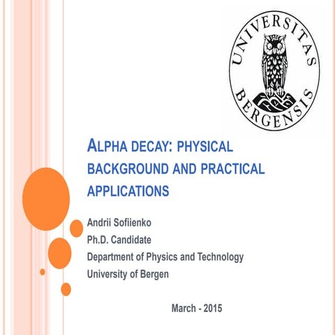 Alpha decay - physical background and practical applications