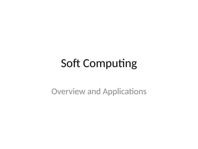 Soft_Computing_Presentation for soft computing