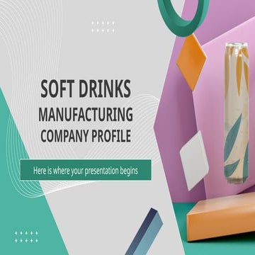 Soft Drinks Manufacturing Company Profile by Slidesgoogxfoxixgixcogccycogog.pptx