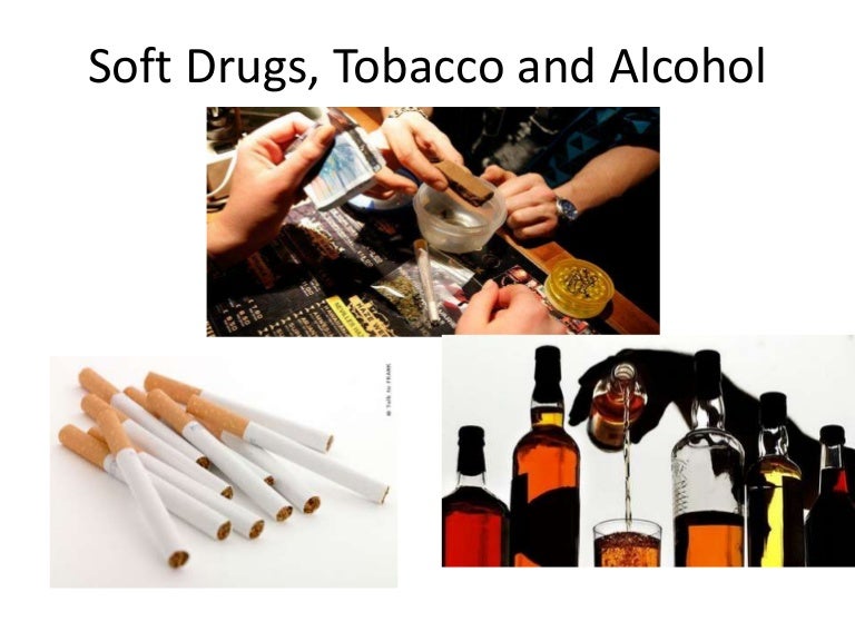 Soft drugs and tobacco