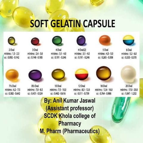 SOFT GELATIN CAPSULE AND ITS MANUFACTURING.pptx