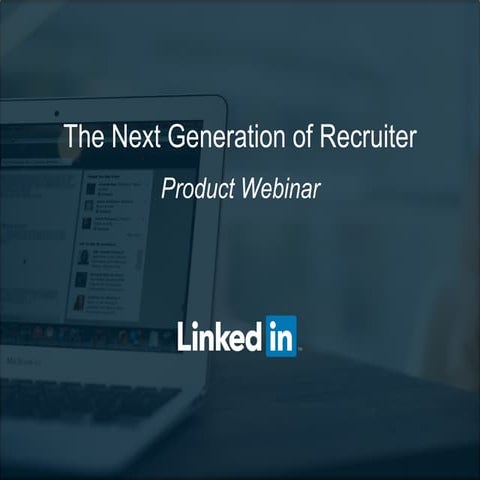 The Next Generation of Recruiter [Webcast]