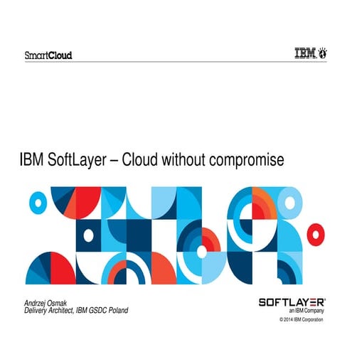 Soft layer   cloud without compromise