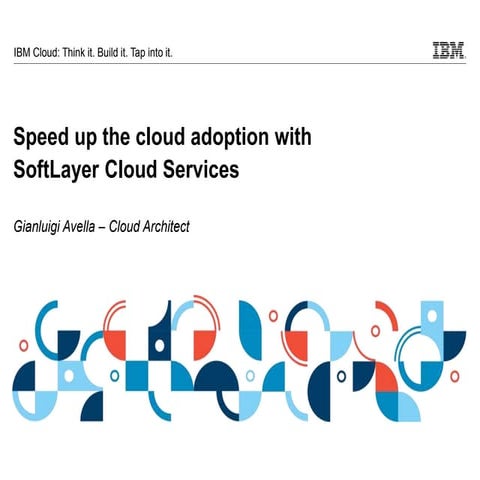 Speed up the cloud adoption with SoftLayer Cloud Services - dominopoint