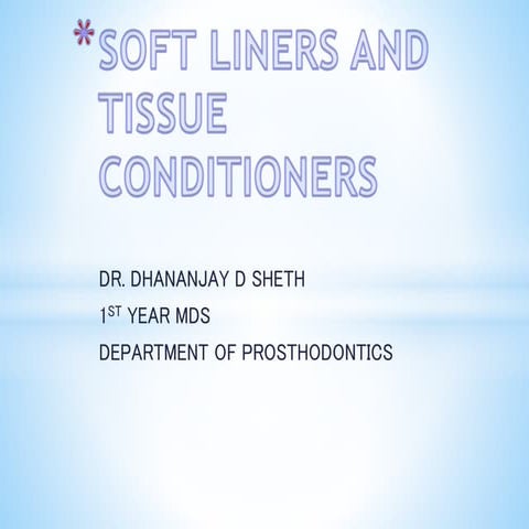 Soft liners and tissue conditioners