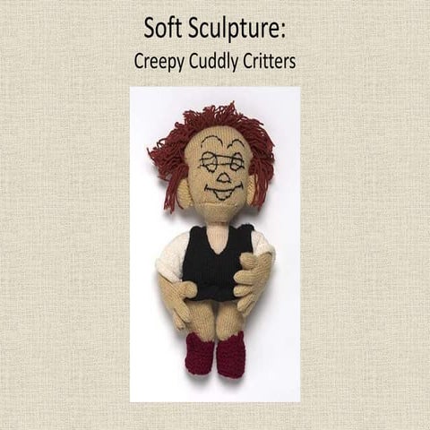 Soft Sculpture Project