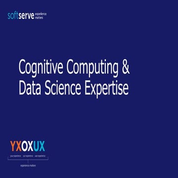Cognitive Computing and Data Science expertise at SoftServe