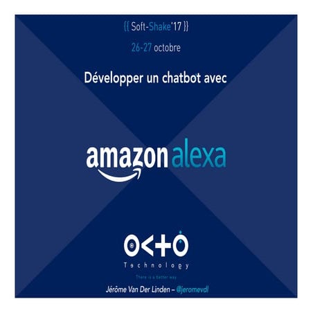 Softshake 2017 - Développer un chatbot Alexa