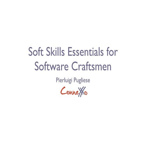 Soft skills essentials for software craftsmen @  webexpo2010