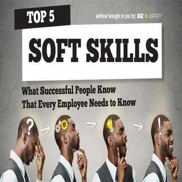 Top 5 Soft Skills: What Successful People Know that Every Employee Needs to K...