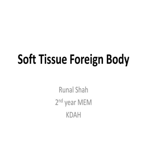 Soft tissue foreign body