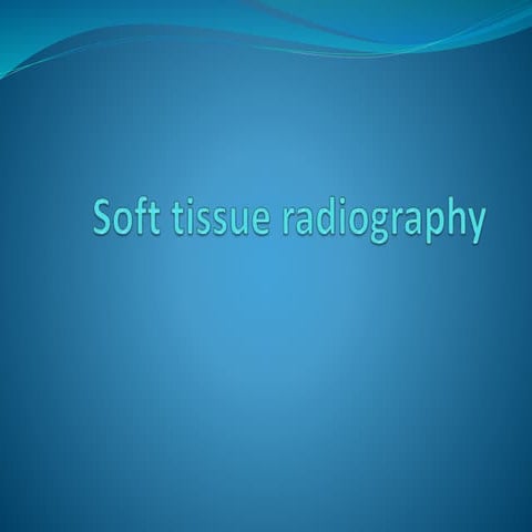 Soft tissue radiography.pptx